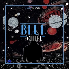 Blue Chill - ( LWKY ft VARU )