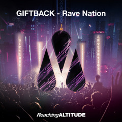 GIFTBACK - Rave Nation (Radio Edit)