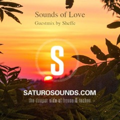 Sheffe Guest Mix | SOUNDS OF LOVE EP 28 | Saturo Sounds