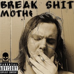 BREAK SHIT Prod.HELL$HOT