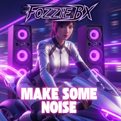 Make Some Noise.