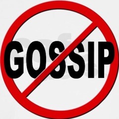 NO GOSSIP (shhhhh)