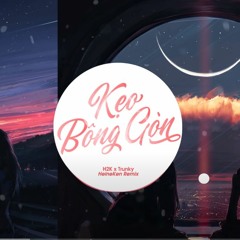 KẸO BÔNG GÒN - HeineKen Remix