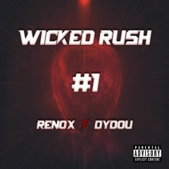 WICKED RUSH #1 - RENOX B2B DYDOU