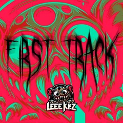 F1RST TR4CK [LEEEKKZ]