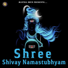 Shree Shivay Namastubhyam (Shiv Mantra Powerful)