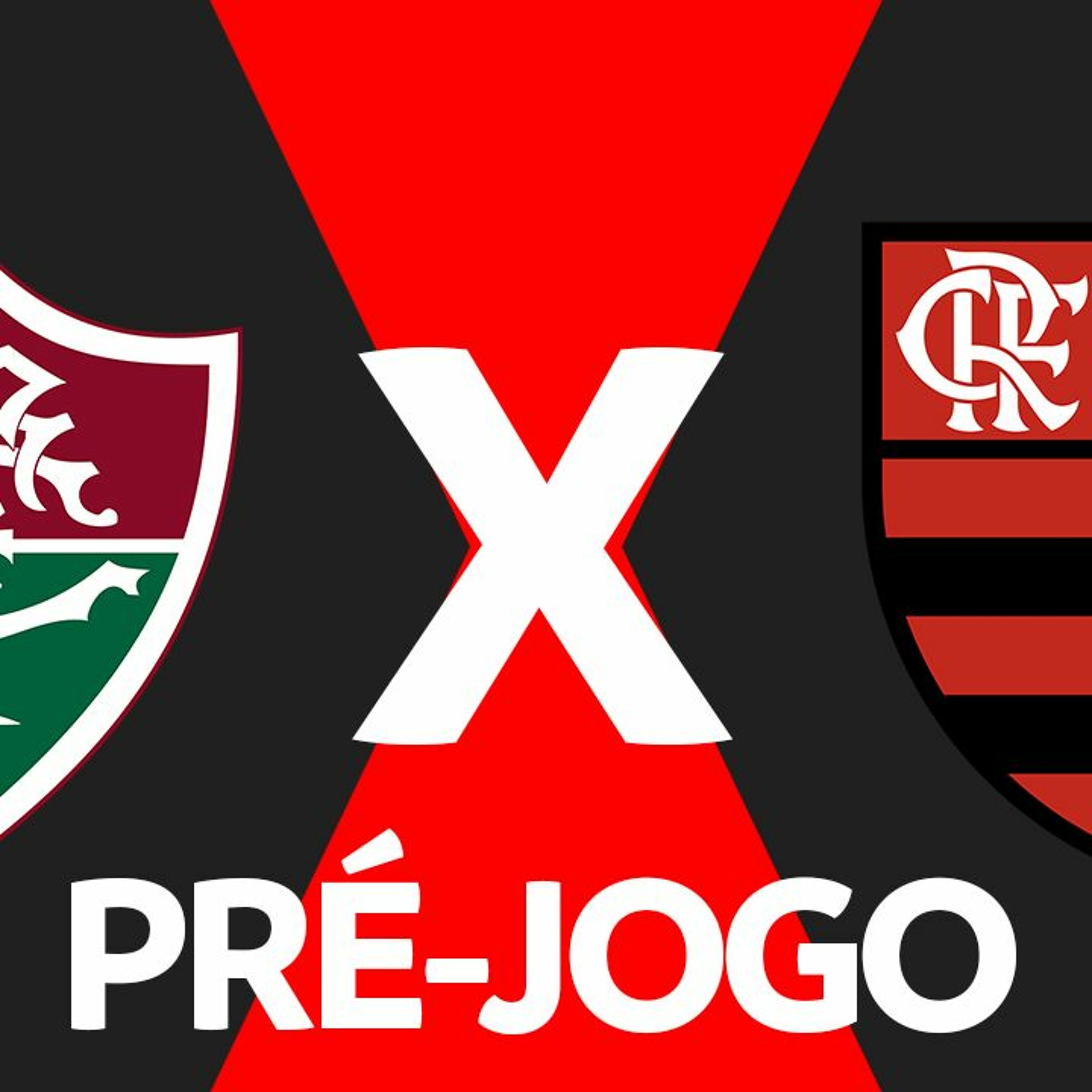FLUMINENSE X FLAMENGO - PRÉ-JOGO - 15ª RODADA - BRASILEIRÃO 2023