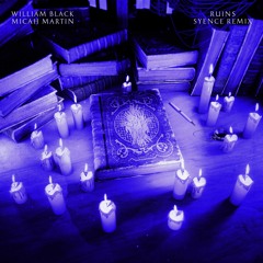 William Black - Ruins (feat. Micah Martin) [Syence Remix]