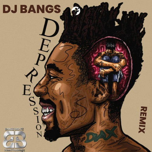 DJ BANGS - DEPRESSION REMIX