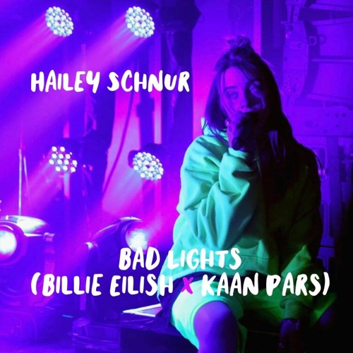 Bad Lights (Billie Eilish X Kaan Pars)