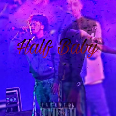 Half Baby ft Lul Tēmp