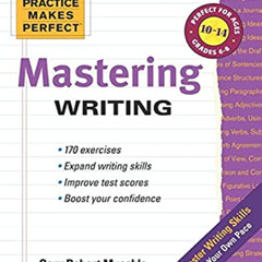 DOWNLOAD EBOOK 📩 Practice Makes Perfect Mastering Writing (Practice Makes Perfect Se