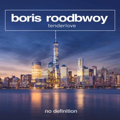 Boris Roodbwoy - Tenderlove