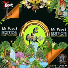 Mr papaS - EDITION  01 - XBeat Radio - ENCYCLOPEDIA Hosted By Aglaia Rave & Leo Baroso 2023