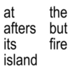 AT THE AFTERS BUT ITS FIRE ISLAND