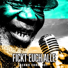 Fickt euch alle