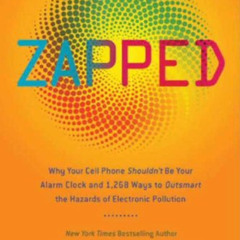 [VIEW] EPUB 💖 Zapped: Why Your Cell Phone Shouldn't Be Your Alarm Clock and 1,268 Wa