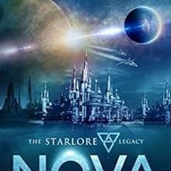Get KINDLE PDF EBOOK EPUB Nova (The Starlore Legacy Book 1) by Chuck Black,Elena Karo