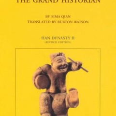 [READ] PDF 📑 Records of the Grand Historian: Han Dynasty II by  Qian Sima &  Burton