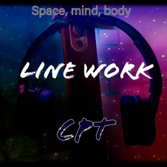 Line Work - Space, mind, body (album) - CPT
