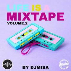 DJ MISA Life Is A Mixtape Volume.2 (On Nina.Fm)