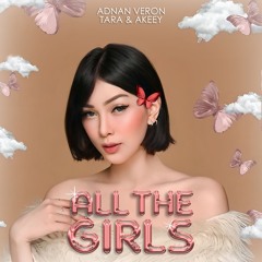 All The Girl's (Adnan Veron X Akeey X Tara Edit)