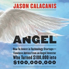 FREE EBOOK 📖 Angel: How to Invest in Technology Startups - Timeless Advice from an A