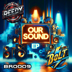 Reedy - Our Sound EP - Bolt Records (Preview)