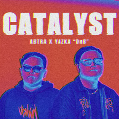 Catalyst (Abtra x Yazka DnB)