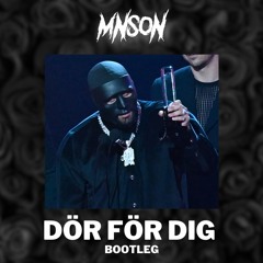 Dör För Dig - C.Gambino (Mnson Bootleg)