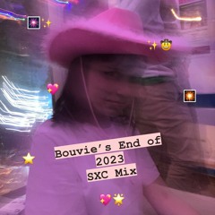 Bouvie's End of 2023 SXC Mix