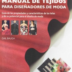 [Read] [PDF EBOOK EPUB KINDLE] Manual de tejidos para diseñadores de moda (Spanish Edition) by  Gai