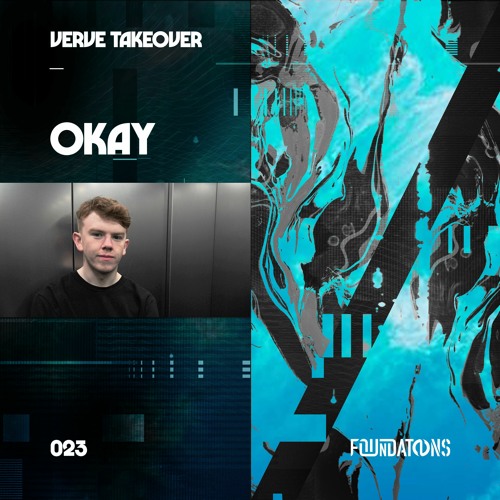Foundations Guest Mix 023 // Verve Takeover // OKAY