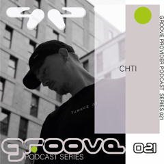 Groove Provider Podcast Series 021 - CHTI