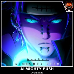 Ayaksh - ALMIGHTY PUSH