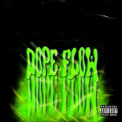 Dope Flow