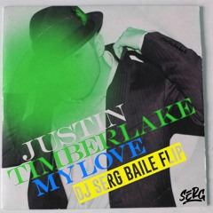 JUSTIN TIMBERLAKE  - MY LOVE (DJ SERG BAILE FLIP)  PREVIEW BUY =DL