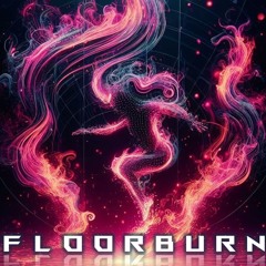 Floorburn by 2DM, Twisted Velvet & werockharder