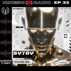Kinesic Radio EP. 33 - SYTRY