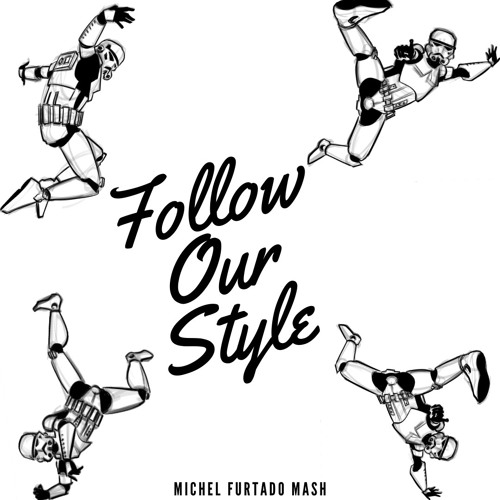 Michel Furtado - Follow Our Style (MASH)