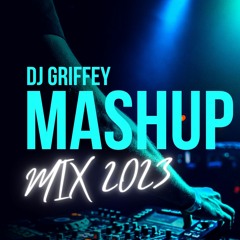 DJ Griffey Mashup Mix 2023