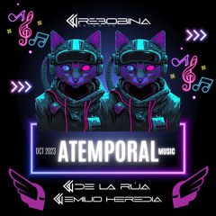 ATEMPORAL MUSIC#De La Rúa VS Emilio Heredia (REMEMBER) OCT2023