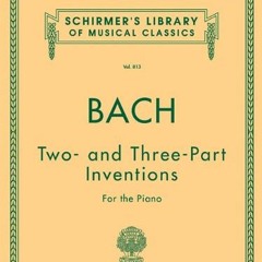 READ KINDLE PDF EBOOK EPUB Two- and Three-Part Inventions: Piano Solo by  Carl Czerny