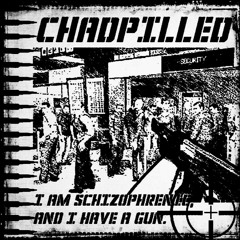 I Am Schizophrenic, And I Have A Gun.