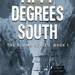 Open PDF Fifty Degrees South (The Burns Series Book 1) by M.M. Holt