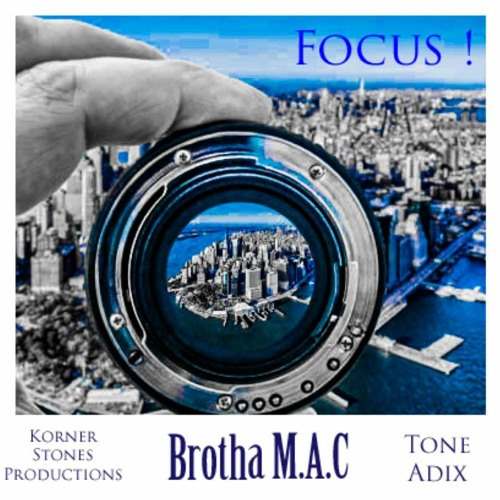 Focus(feat. Brutha Maintain and Tone Adix)