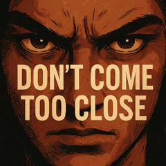don’t-come-to-close