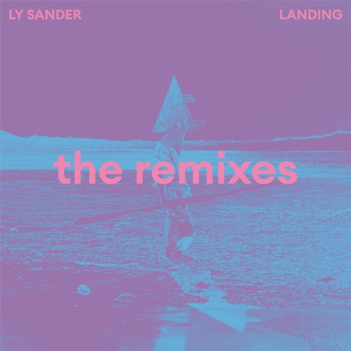Transcontinental Hippies (Love Over Entropy Remix) - Ly Sander