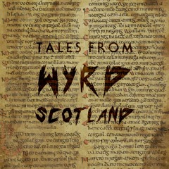 Tales From Wyrd Scotland | Episode 4 - An A-Z Of Scottish Folklore (Part One)