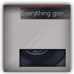 Everything gonna be alright